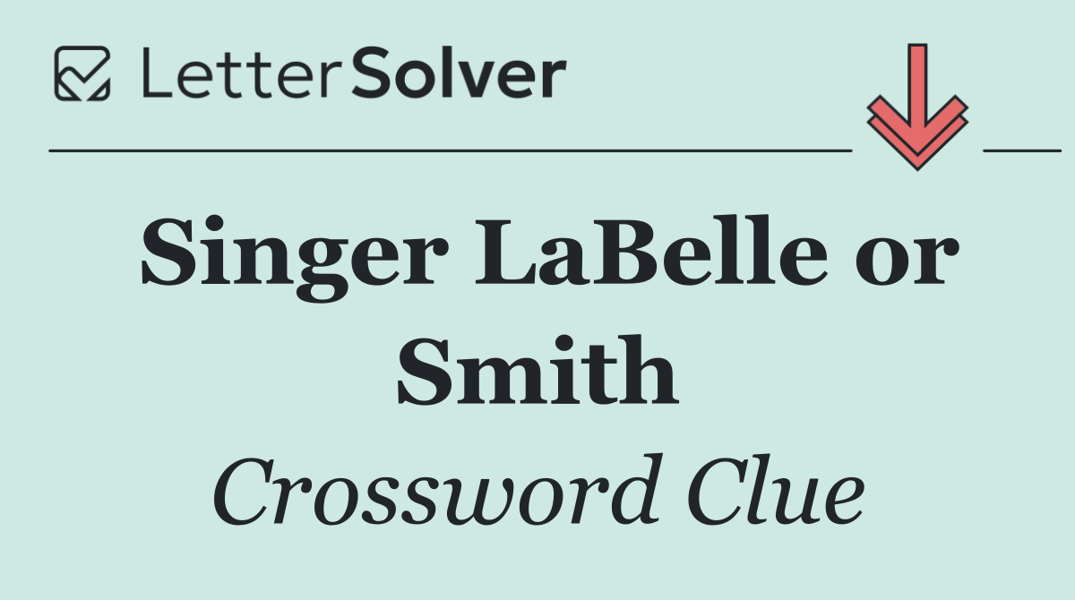Singer LaBelle or Smith