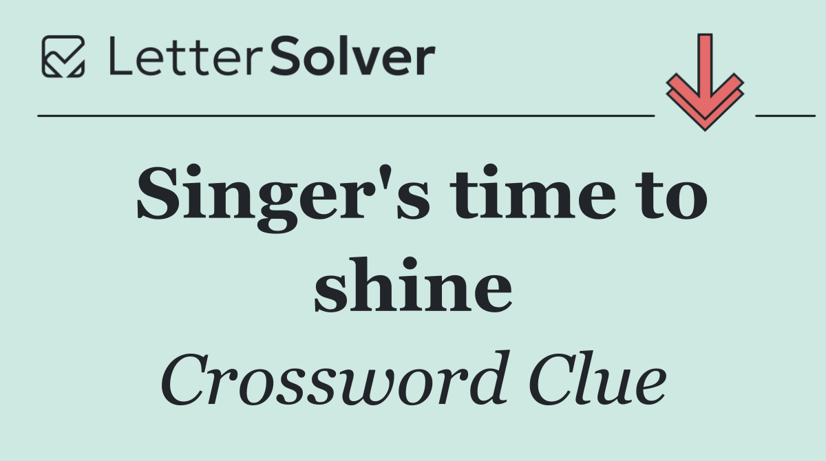 Singer's time to shine