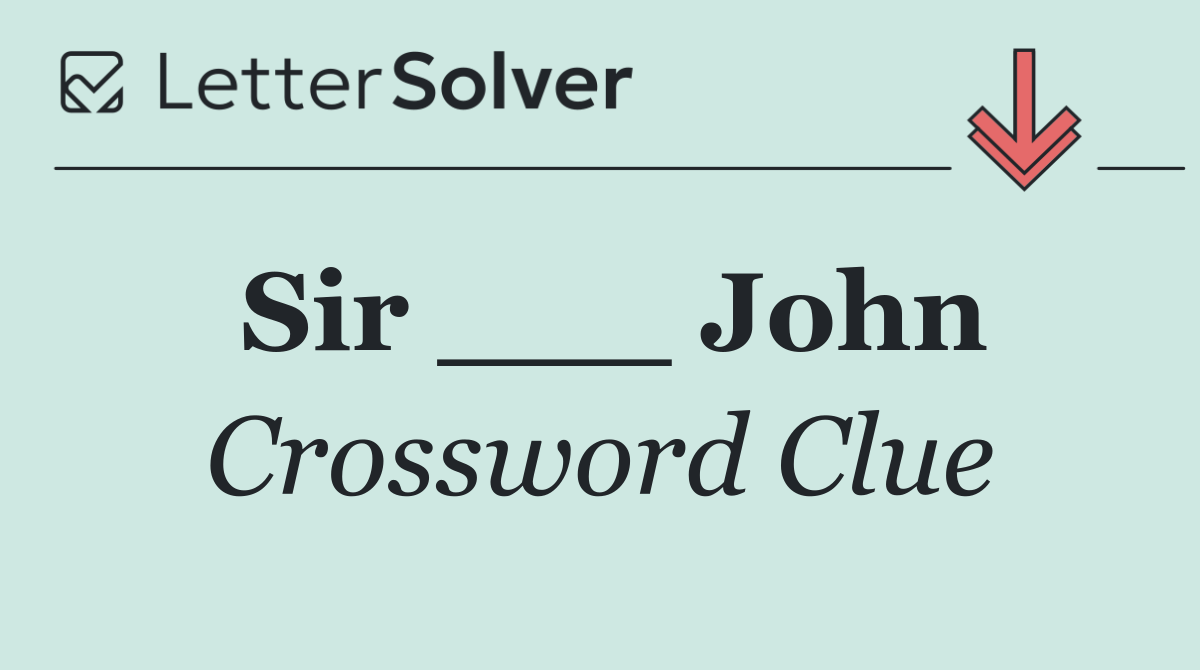 Sir ___ John