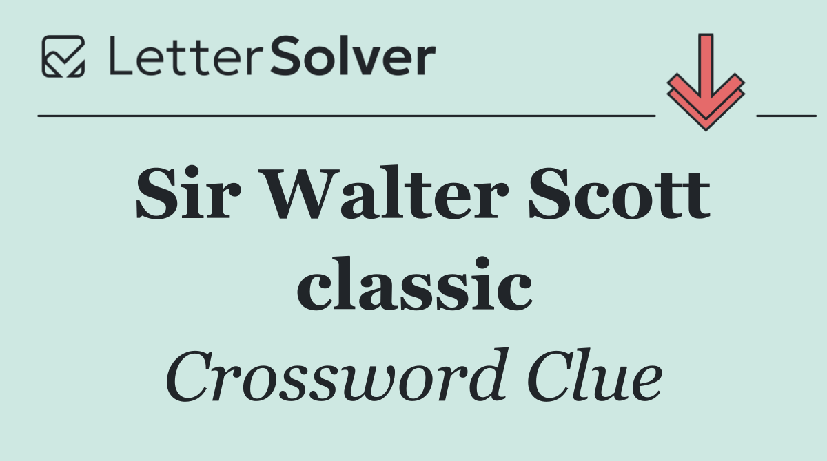 Sir Walter Scott classic