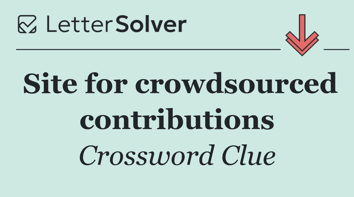 Site for crowdsourced contributions