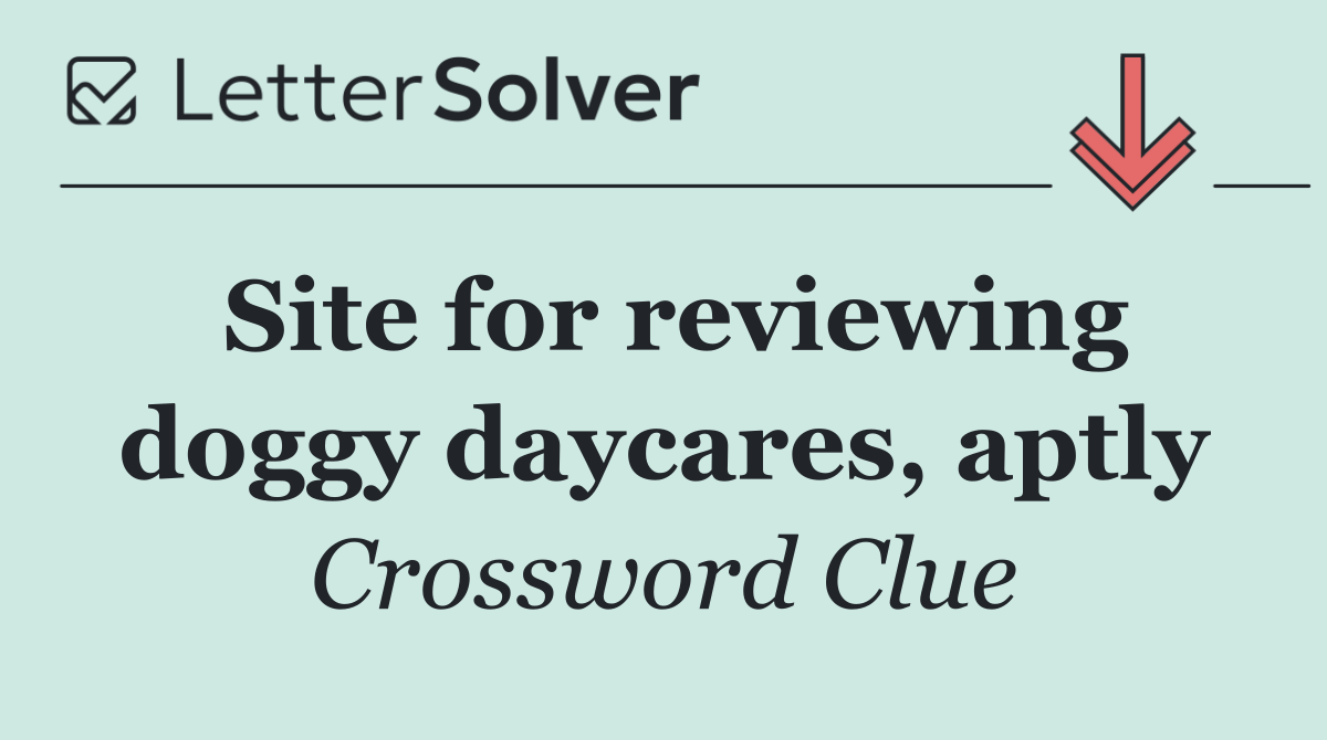 Site for reviewing doggy daycares, aptly