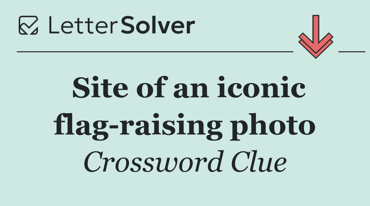 Site of an iconic flag raising photo