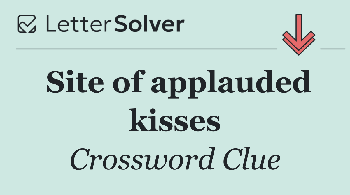 Site of applauded kisses
