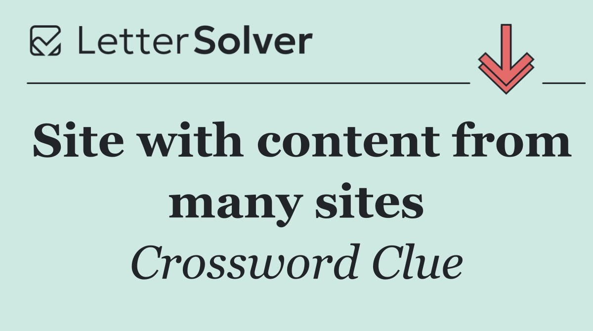 Site with content from many sites