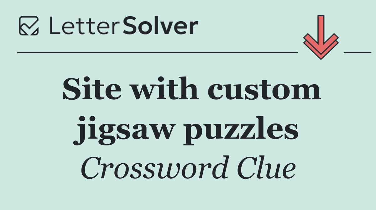 Site with custom jigsaw puzzles