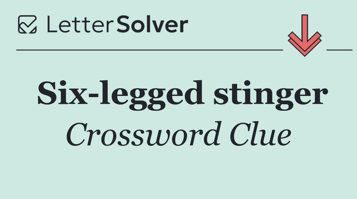 Six legged stinger