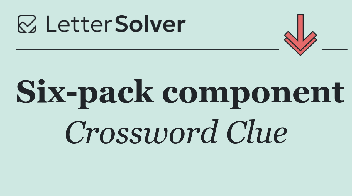 Six pack component