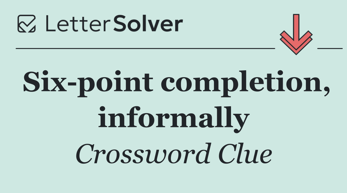 Six point completion, informally