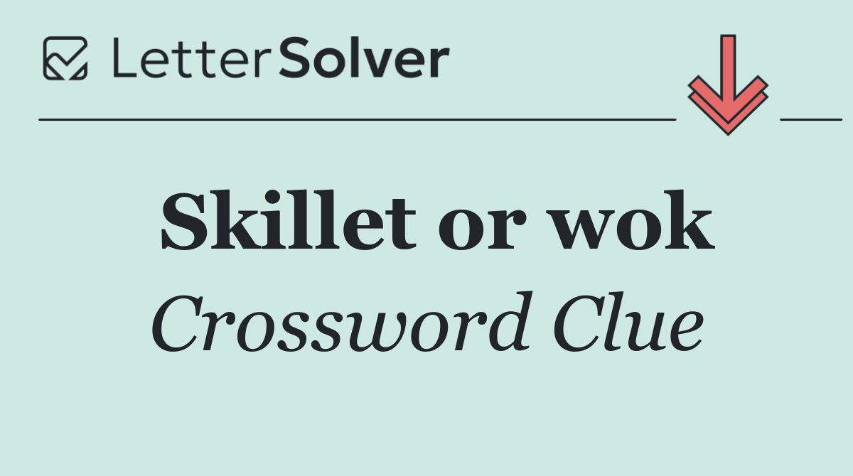 Skillet or wok