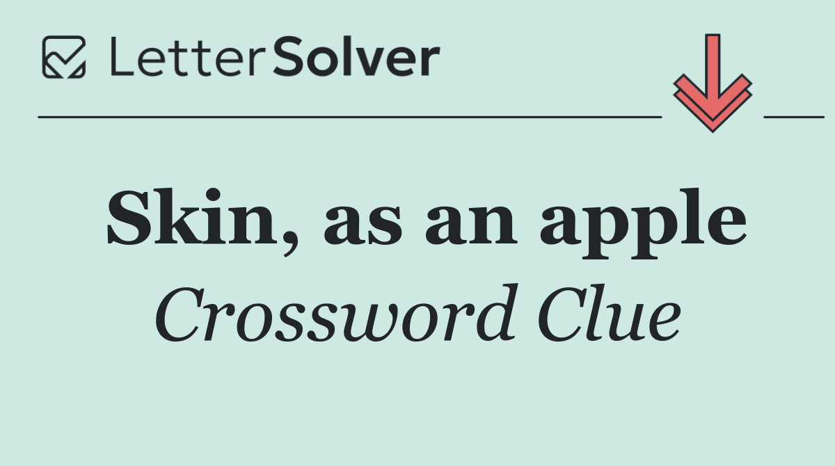 Skin, as an apple