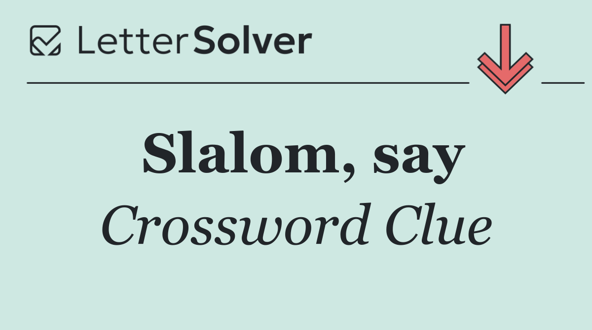 Slalom, say