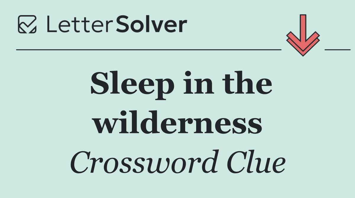 Sleep in the wilderness