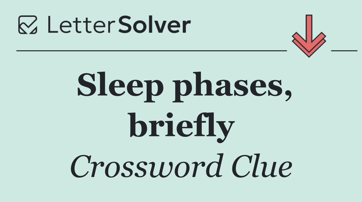 Sleep phases, briefly