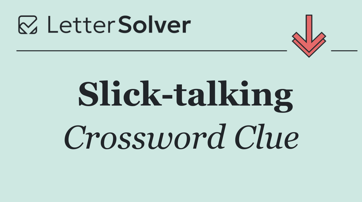 Slick talking