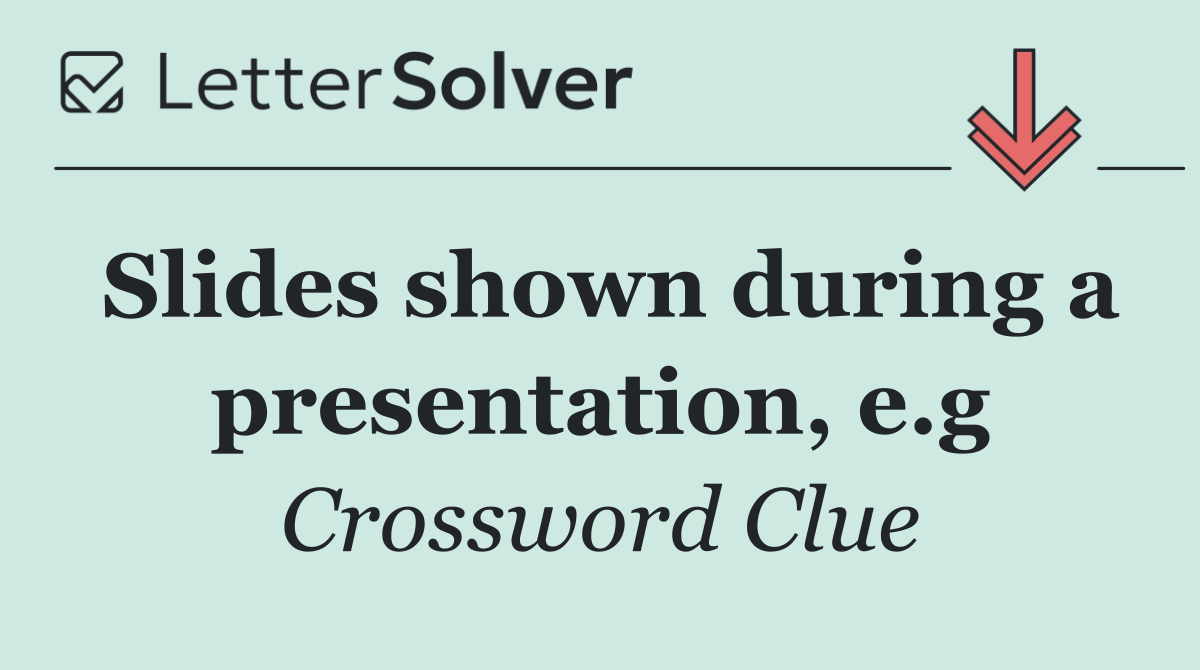 Slides shown during a presentation, e.g