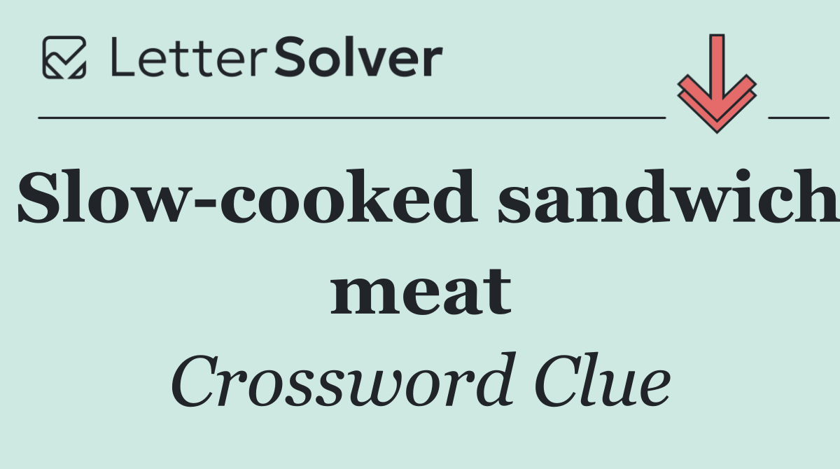 Slow cooked sandwich meat