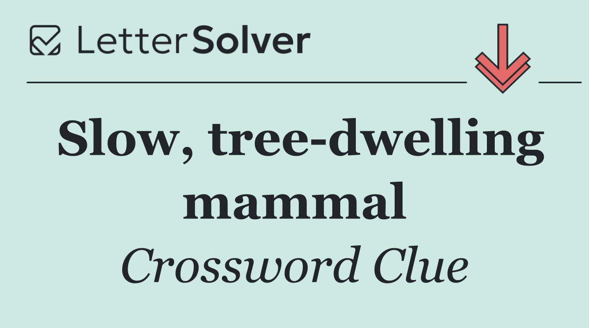Slow, tree dwelling mammal
