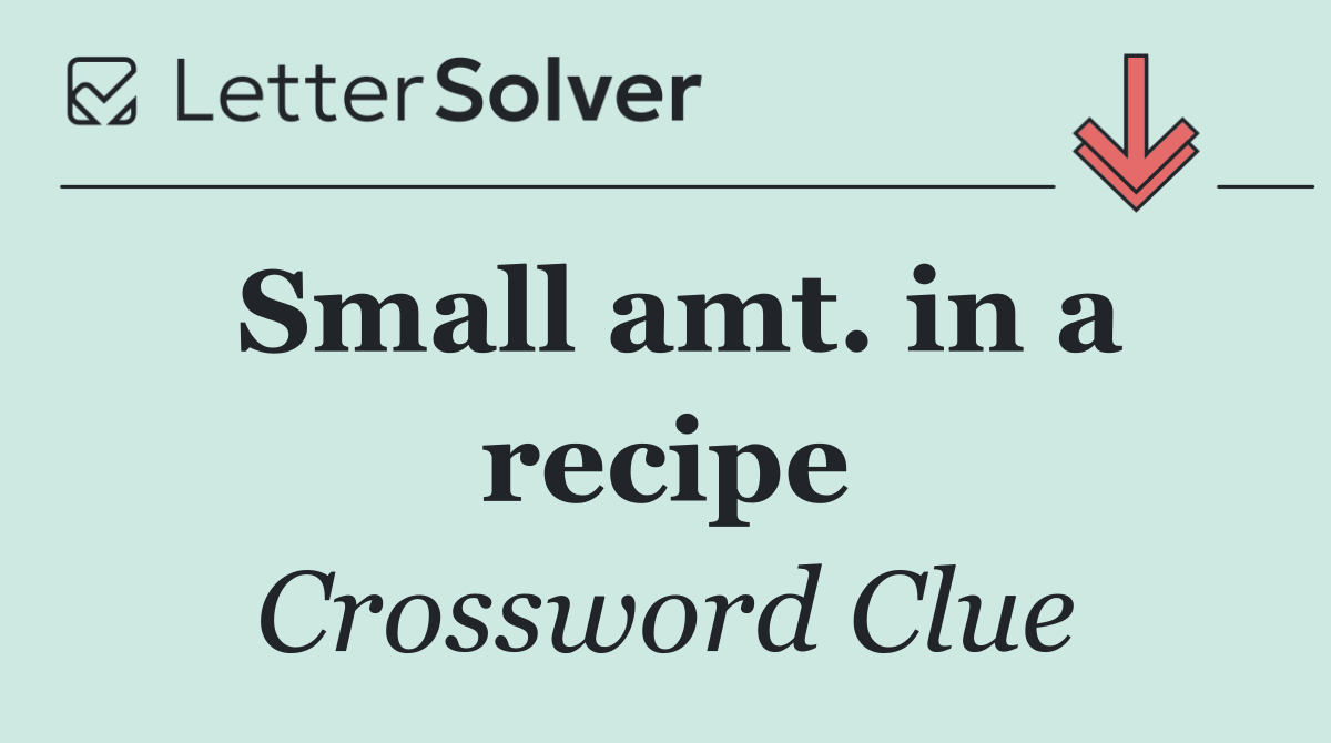 Small amt. in a recipe