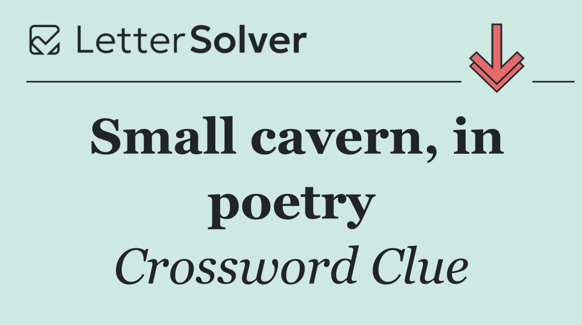 Small cavern, in poetry