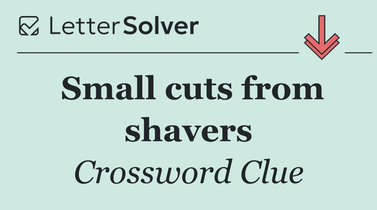 Small cuts from shavers