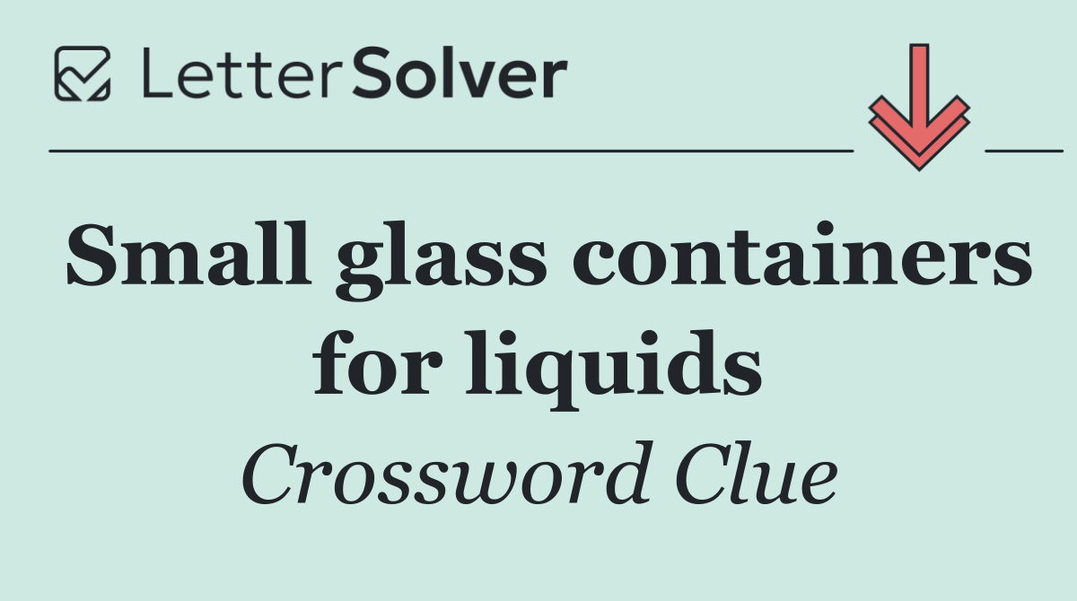 Small glass containers for liquids