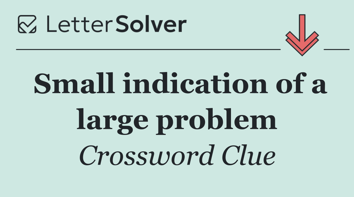 Small indication of a large problem