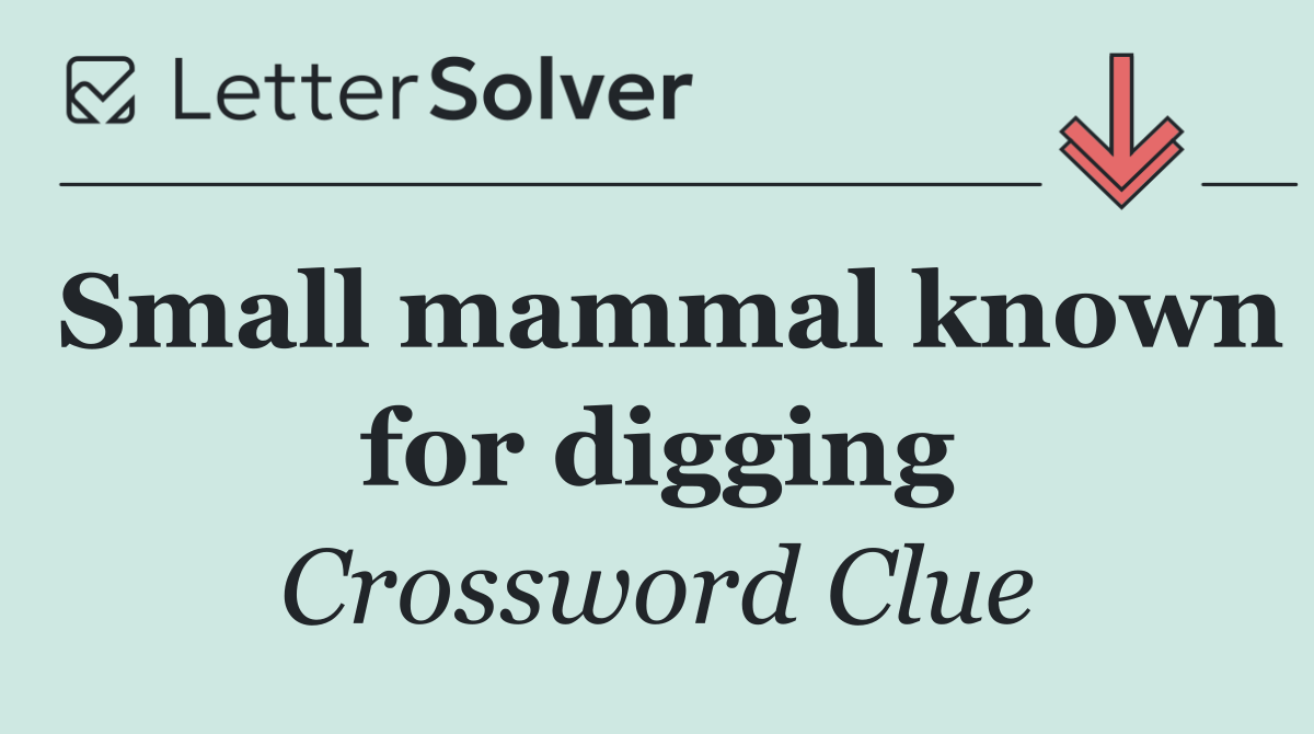 Small mammal known for digging