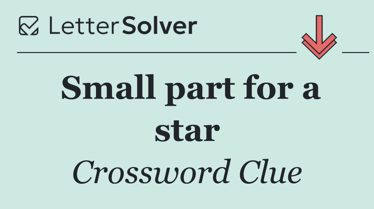 Small part for a star