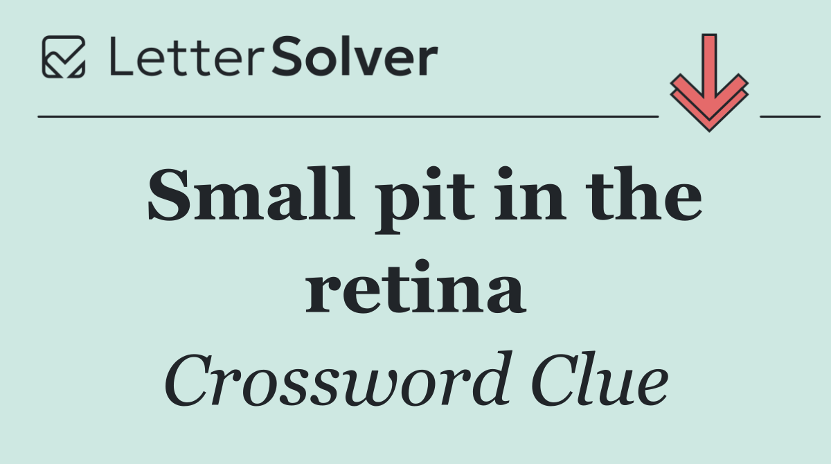 Small pit in the retina