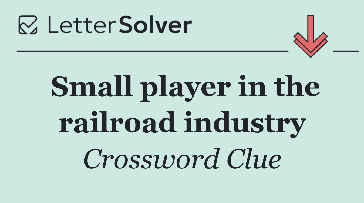 Small player in the railroad industry