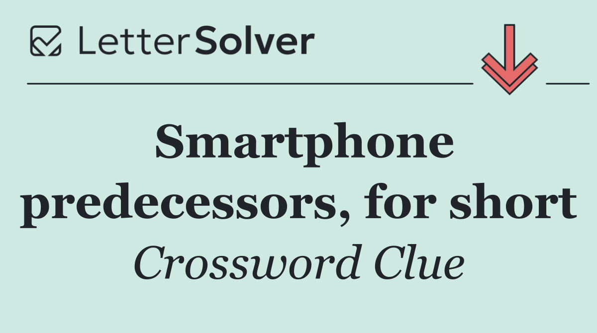 Smartphone predecessors, for short