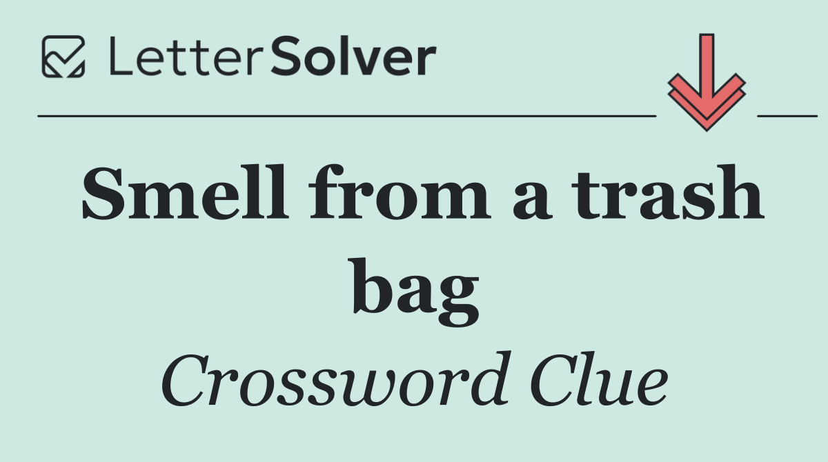 Smell from a trash bag