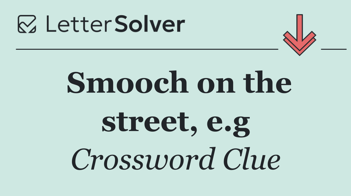 Smooch on the street, e.g