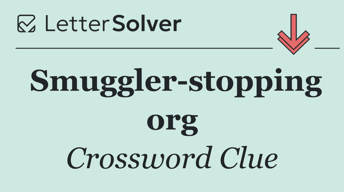 Smuggler stopping org