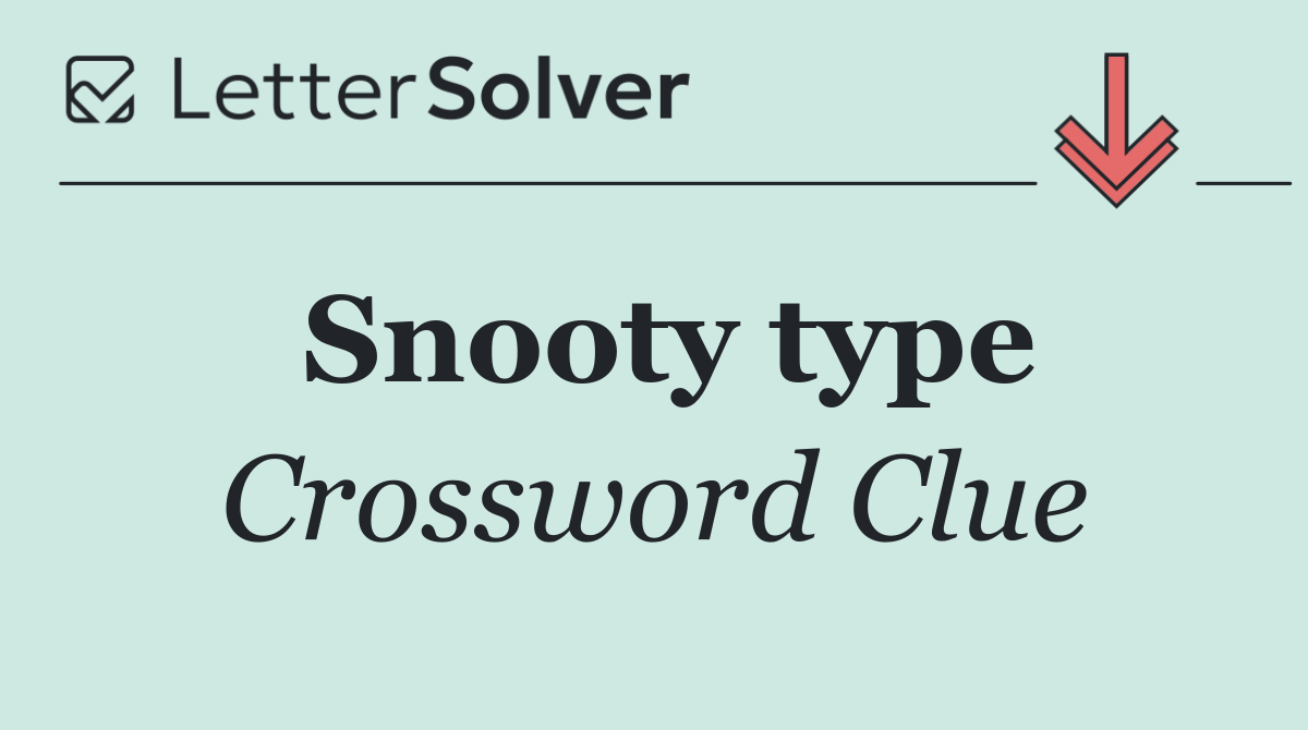 Snooty type