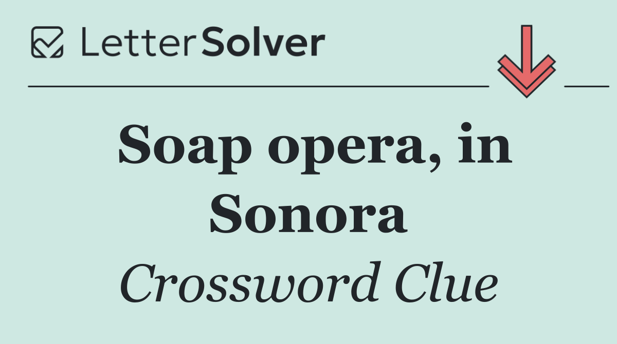 Soap opera, in Sonora
