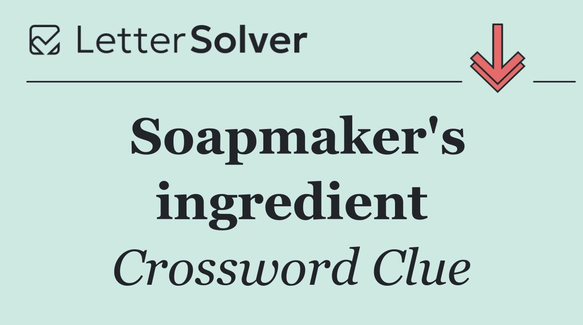 Soapmaker's ingredient