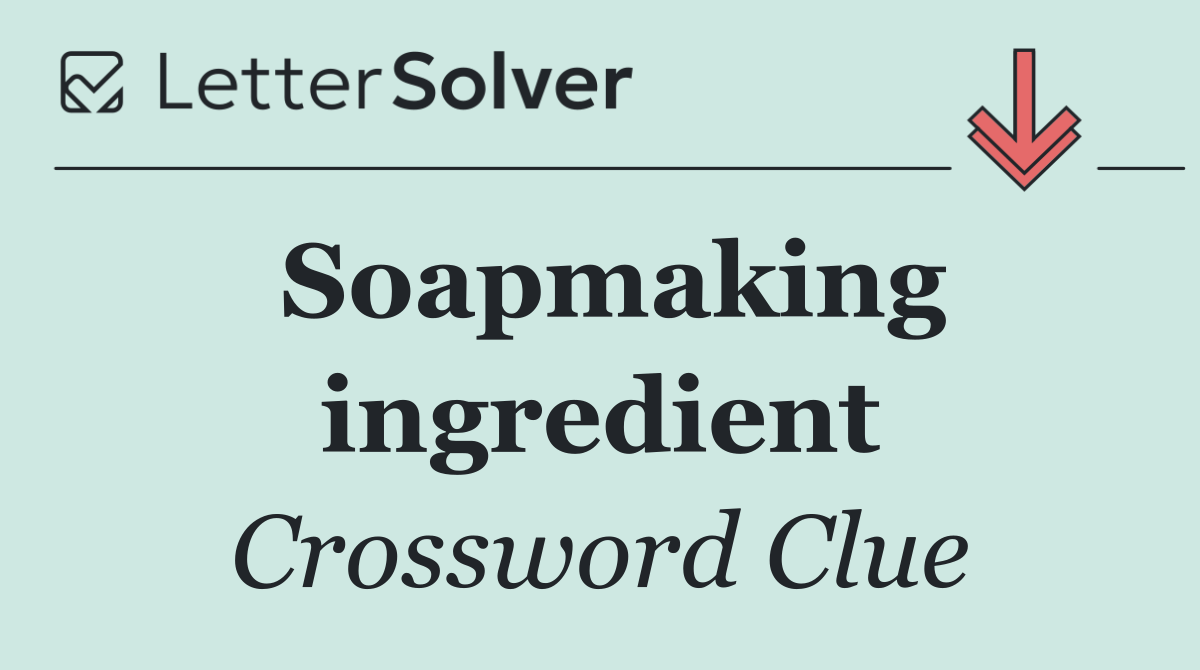 Soapmaking ingredient