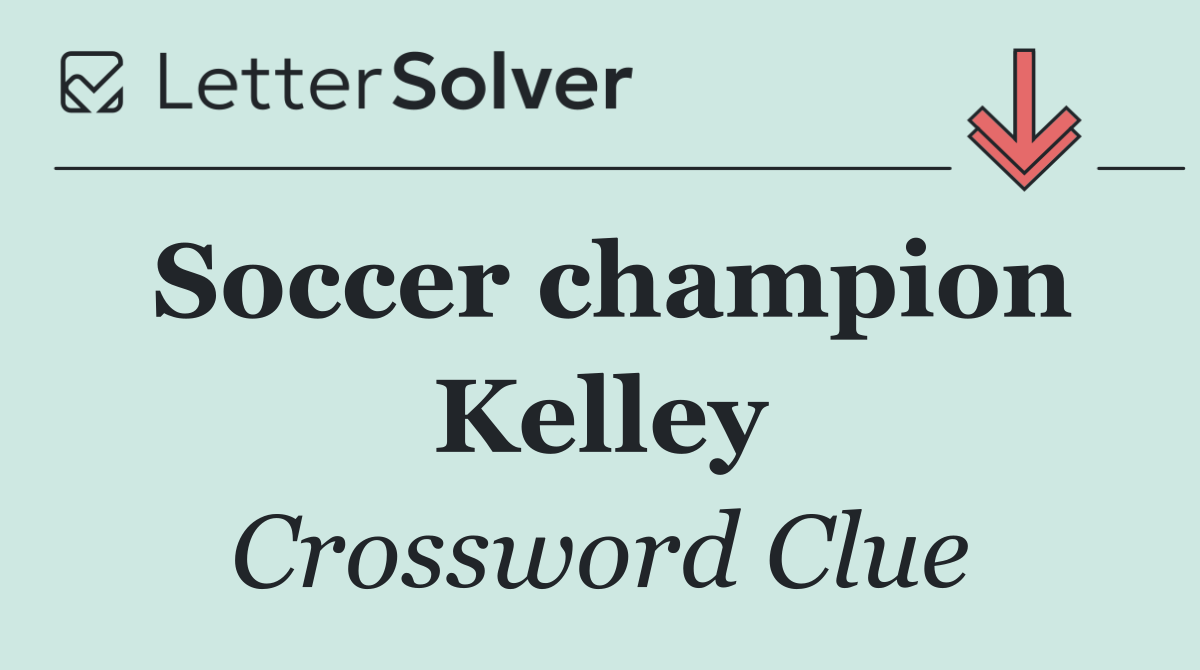 Soccer champion Kelley