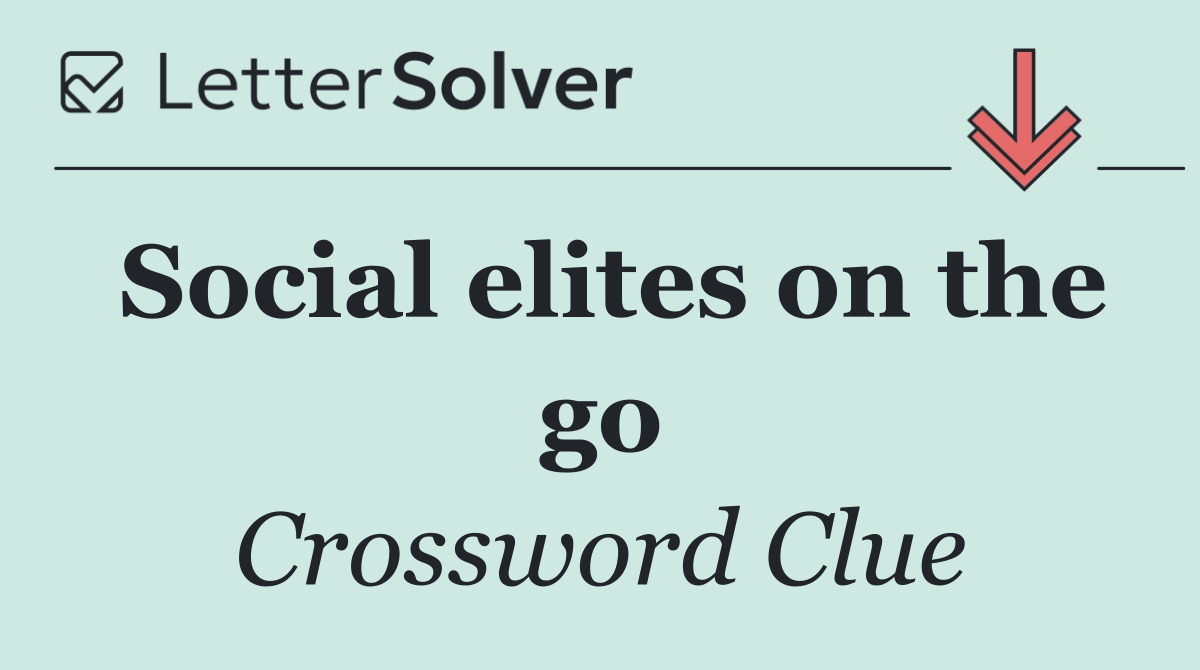 Social elites on the go
