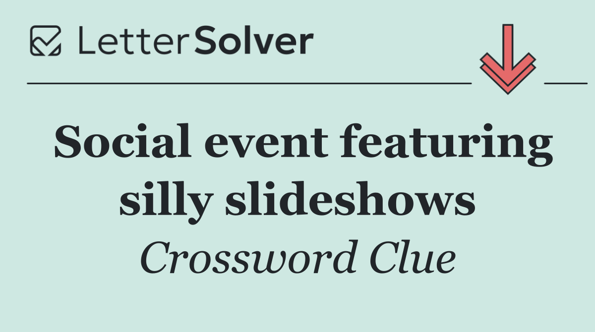 Social event featuring silly slideshows