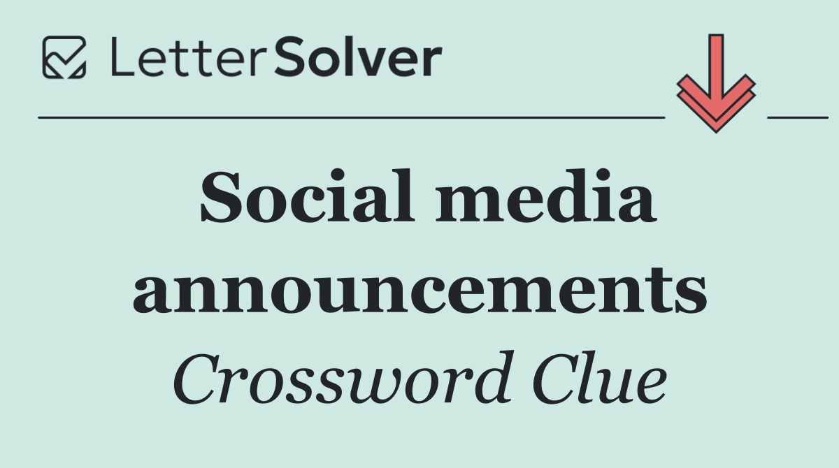 Social media announcements