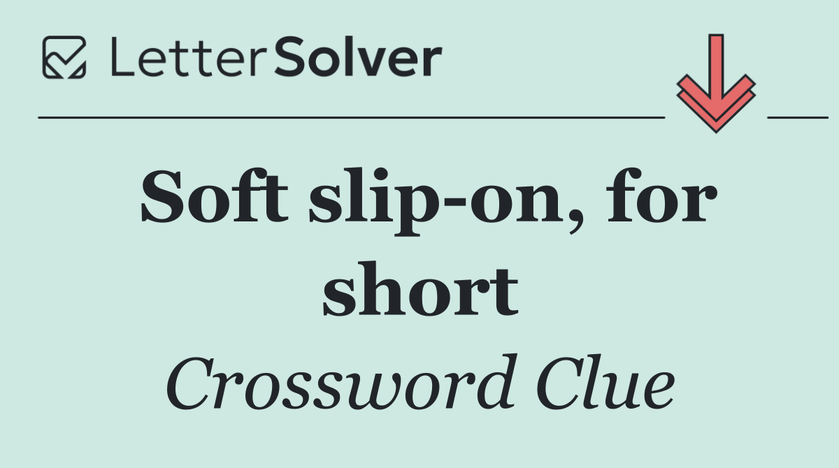 Soft slip on, for short