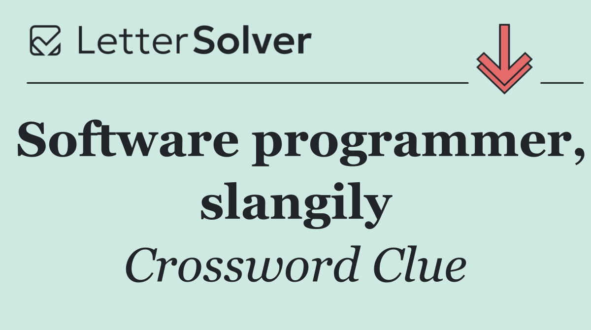 Software programmer, slangily