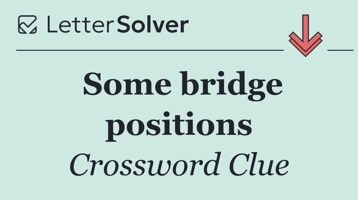 Some bridge positions