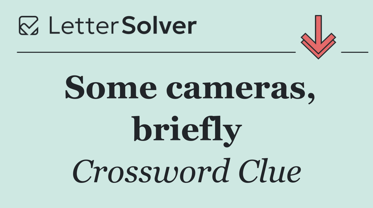Some cameras, briefly