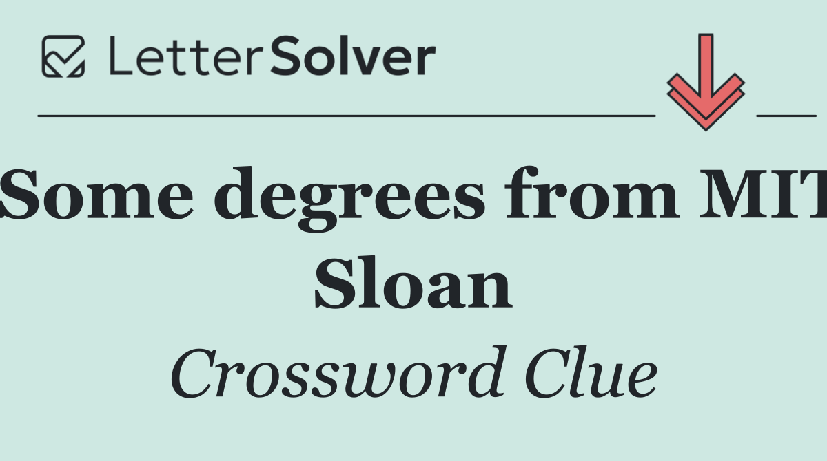Some degrees from MIT Sloan