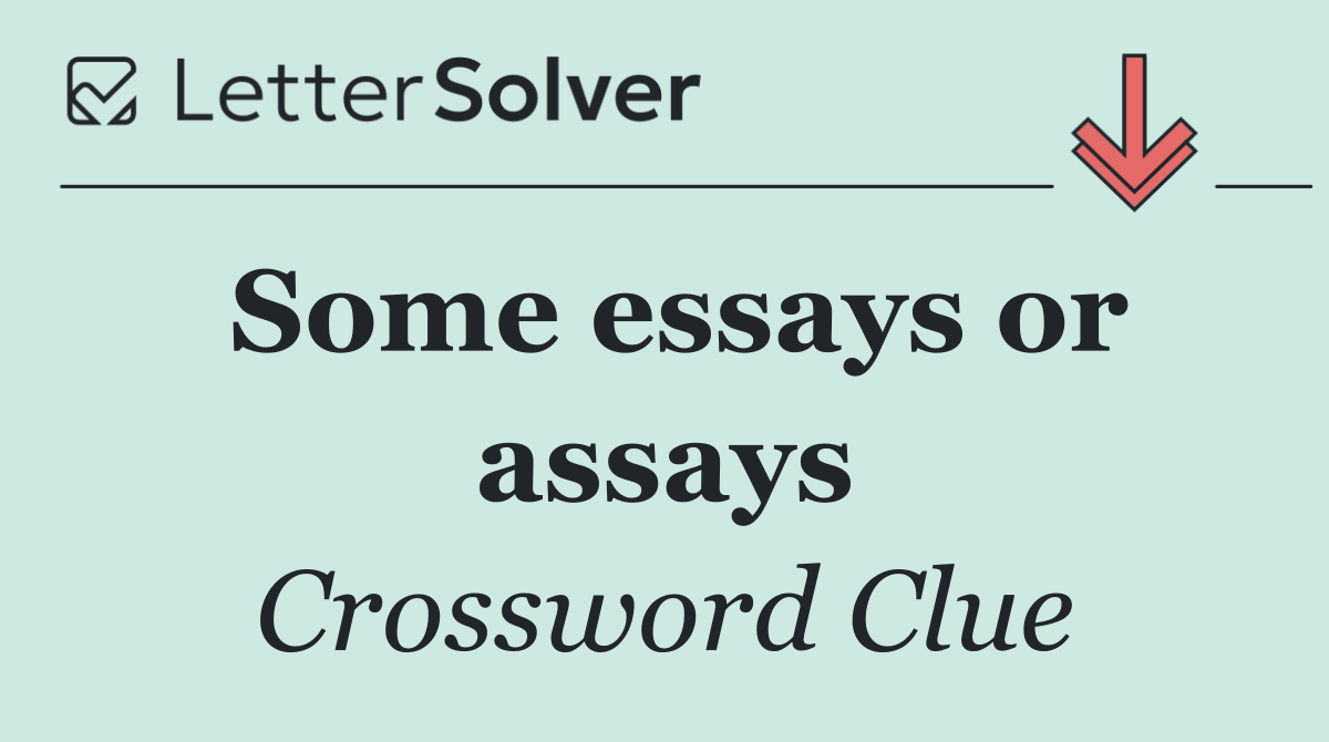 Some essays or assays