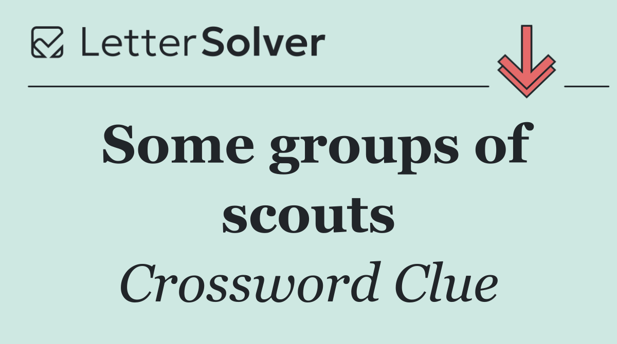 Some groups of scouts